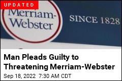 Threats to Merriam-Webster Result in Charges