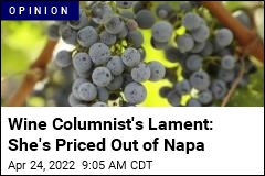 Wine Columnist&#39;s Lament: She&#39;s Priced Out of Napa