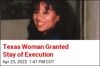 Texas Woman Granted Stay of Execution