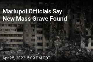 Mariupol Officials Say New Mass Grave Found