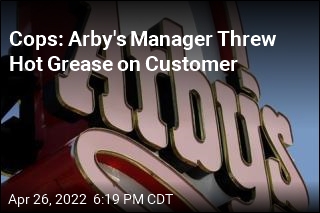 Cops: Arby&#39;s Manager Threw Hot Grease on Customer