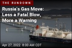 After Russia&#39;s Gas Move, the Word Being Used Is &#39;Blackmail&#39;