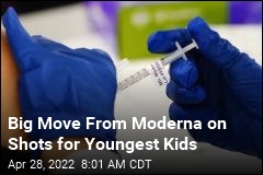 Big Move From Moderna on Shots for Youngest Kids