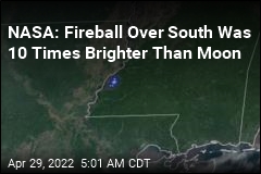NASA: Fireball Over South Was Part of Asteroid