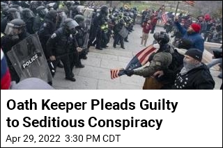 Oath Keeper Pleads Guilty to Seditious Conspiracy