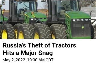 Russia&#39;s Theft of Tractors Hits a Major Snag