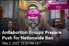 Antiabortion Activists Push for Nationwide &#39;Heartbeat&#39; Bill