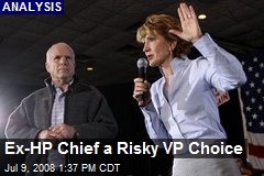 Ex-HP Chief a Risky VP Choice