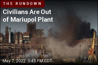 Civilians Are Out of Mariupol Plant