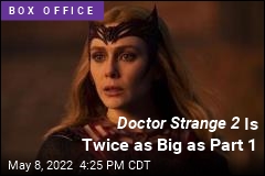 Doctor Strange 2 Has Year&#39;s Biggest Opening