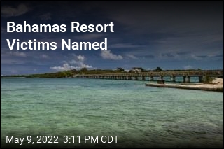 Bahamas Resort Victims Named