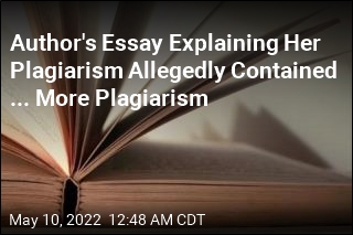 Author&#39;s Essay Explaining Her Plagiarism Allegedly Contained More Plagiarism