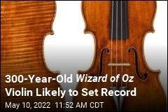 300-Year-Old Wizard of Oz Violin to Likely to Set Record