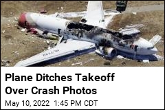 Plane Ditches Takeoff Over Crash Photos