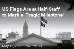 US Flags Are at Half-Staff to Mark 1M COVID Deaths