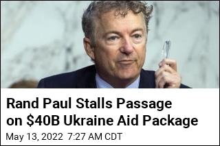 Rand Paul Stalls Passage on $40B Ukraine Aid Package