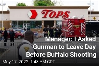 Manager: I Asked Gunman to Leave Store Day Before Buffalo Mass Shooting