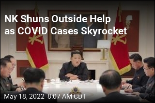 NK Shuns Outside Help as COVID Cases Skyrocket