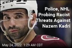 Police, NHL Probing Racist Threats Directed at Nazem Kadri