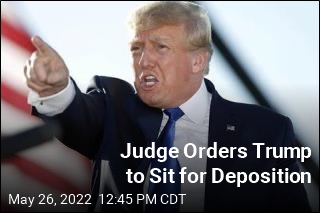 Judge Orders Trump to Sit for Deposition