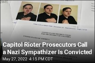 Capitol Rioter Prosecutors Call a Nazi Sympathizer Is Convicted