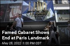 Famed Cabaret Shows End at Paris Landmark