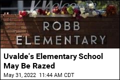 Uvalde&#39;s Robb Elementary May Be Torn Down