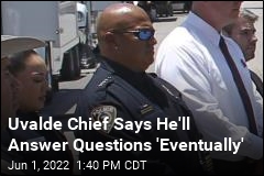 Uvalde Chief Says He&#39;ll Share Details Once Families &#39;Quit Grieving&#39;