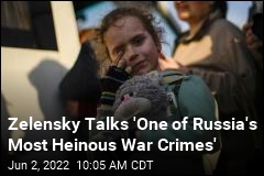 Zelensky Talks &#39;One of Russia&#39;s Most Heinous War Crimes&#39;