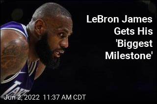 LeBron James Gets His &#39;Biggest Milestone&#39;