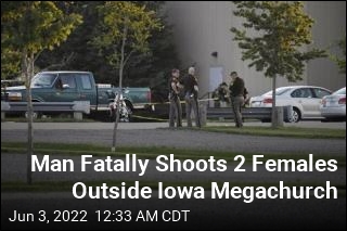 Man Fatally Shoots 2 Females Outside Iowa Megachurch