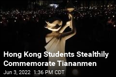 Hong Kong Students Stealthily Commemorate Tiananmen
