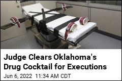 Judge: Oklahoma&#39;s Drug Cocktail for Executions Is Fine