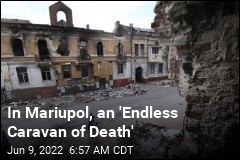In Mariupol, an &#39;Endless Caravan of Death&#39;