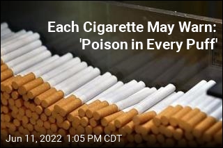 Each Cigarette May Warn: &#39;Poison in Every Puff&#39;