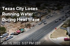 Texas City Loses Water Service During Heat Wave