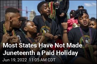 Most States Have Not Made Juneteenth a Paid Holiday