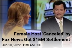 Female Host &#39;Canceled&#39; by Fox News Got $15M Settlement