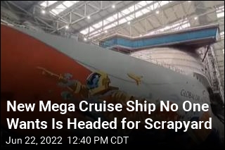 New Mega Cruise Ship No One Wants Is Headed for Scrapyard