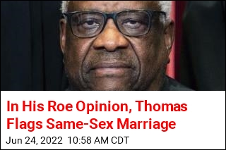 In His Roe Opinion, Thomas Flags Same-Sex Marriage