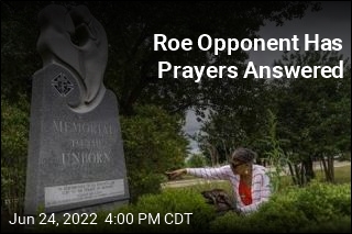 Roe Opponent Has Prayers Answered