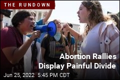 Abortion Rallies Display Painful Divide