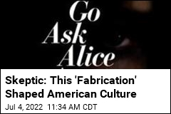 Skeptic: This &#39;Fabrication&#39; Shaped American Culture