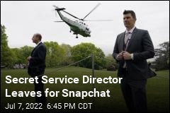 Secret Service Director Leaves for Snapchat