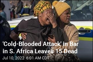 At a Bar in South Africa, Massacre Kills 15