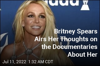 Britney Spears Airs Her Thoughts on the Documentaries About Her