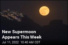 Supermoon Is Upon Us This Week