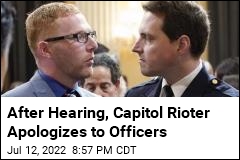 After Testifying, Capitol Rioter Apologizes to Police