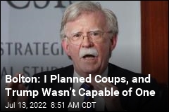 Bolton Casually Admits Planning Foreign Coups