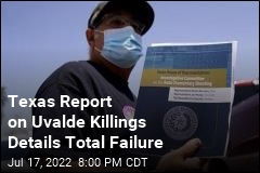 Uvalde Failures Were Sweeping, Systemic: Report